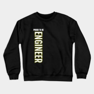 Proud To Be Engineer Crewneck Sweatshirt